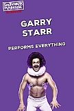 Garry Starr Performs Everything